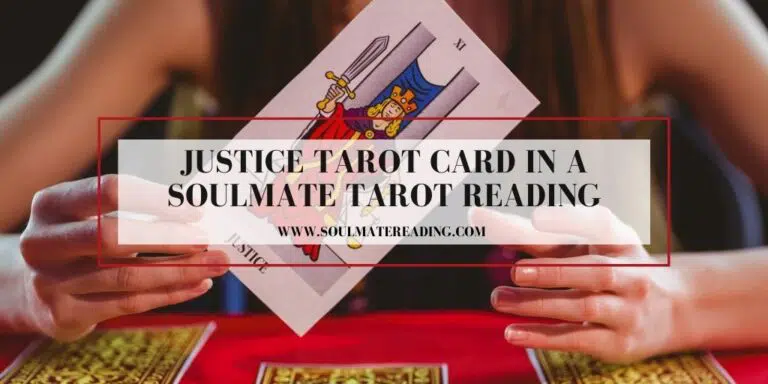 Justice Tarot Card in a Soulmate Tarot Reading