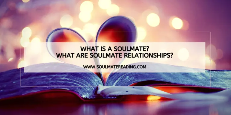 What is a Soulmate? What are Soulmate Relationships?