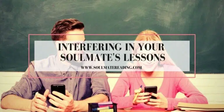 Interfering in Your Soulmate's Lessons