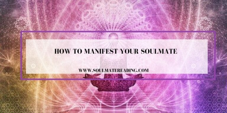 How to Manifest your Soulmate
