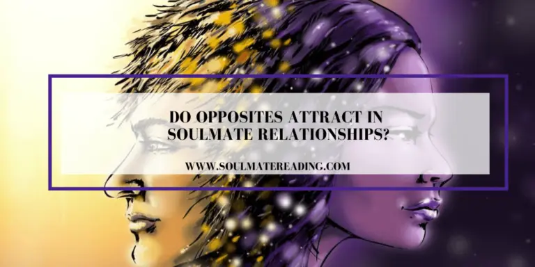 Do Opposites Attract in Soulmate Relationships?