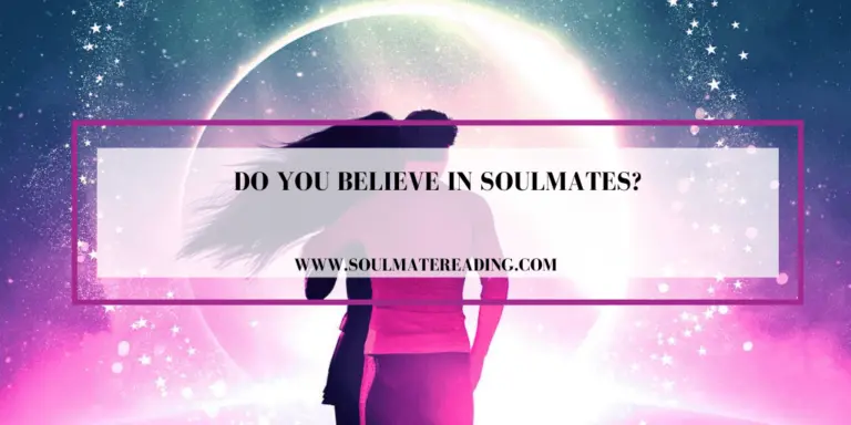 Do You Believe in Soulmates?