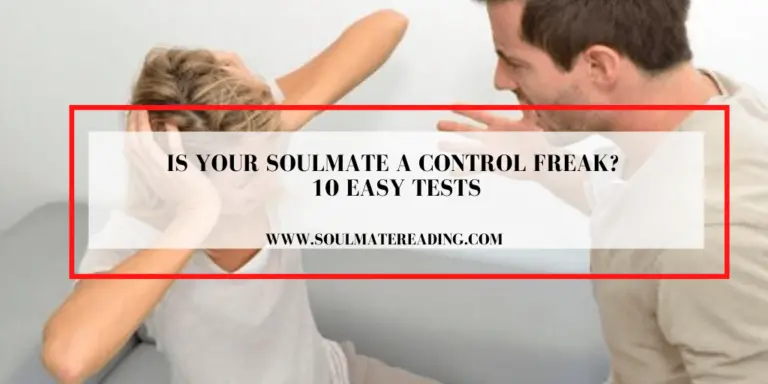 Is Your Soulmate a Control Freak? 10 Easy Tests