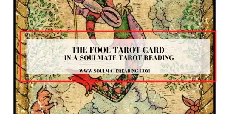 The Fool Tarot Card in a Soulmate Tarot Reading