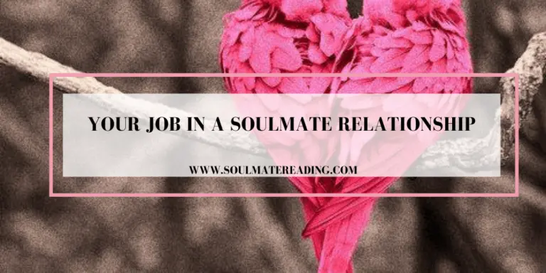 Your Job in a Soulmate Relationship