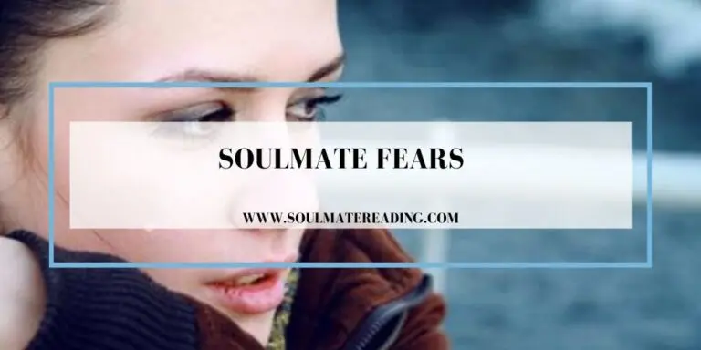Soulmate Fears