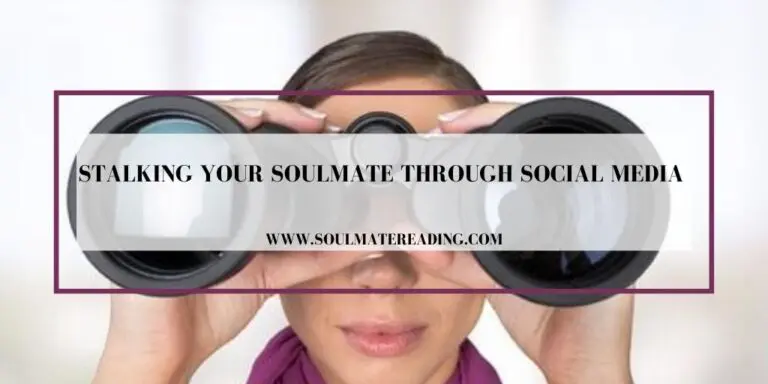 Stalking Your Soulmate Through Social Media