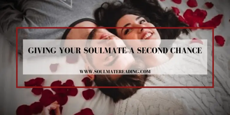 Giving Your Soulmate a Second Chance