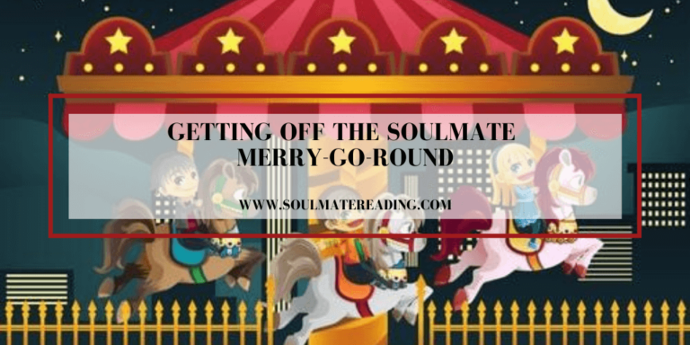 Getting Off the Soulmate Merry-Go-Round