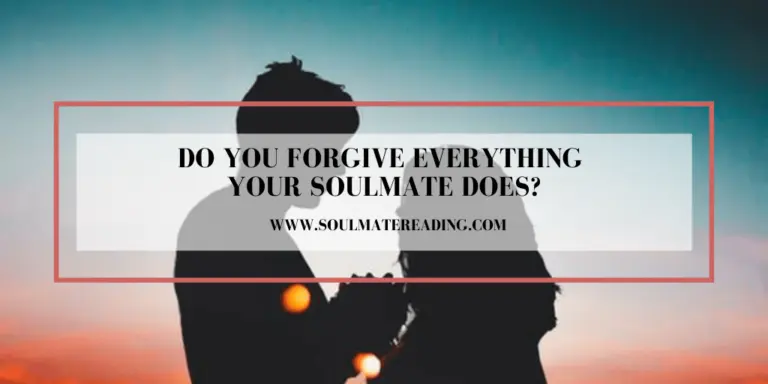 Do You Forgive Everything Your Soulmate Does?