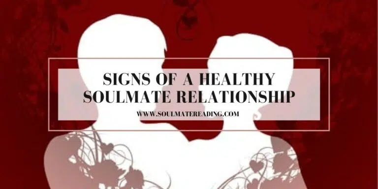 Signs of a Healthy Soulmate Relationship