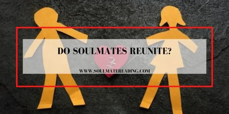 Do soulmates reunite?