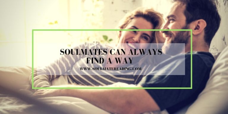 Soulmates Can Always Find a Way