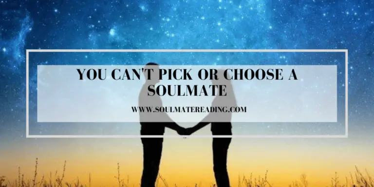 You Can't Pick or Choose a Soulmate