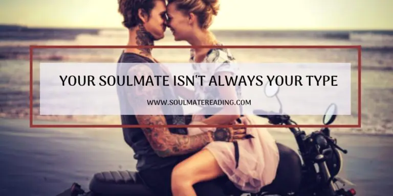 Your Soulmate Isn't Always Your Type