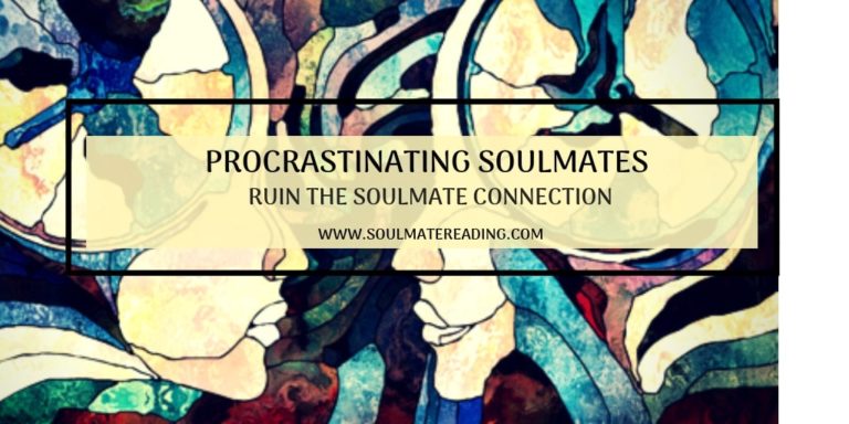 Procrastinating Soulmates Ruin the Soulmate Connection