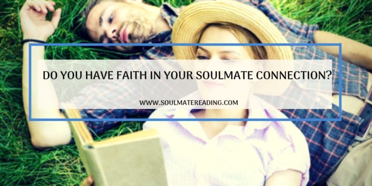 Do You Have Faith in Your Soulmate Connection?