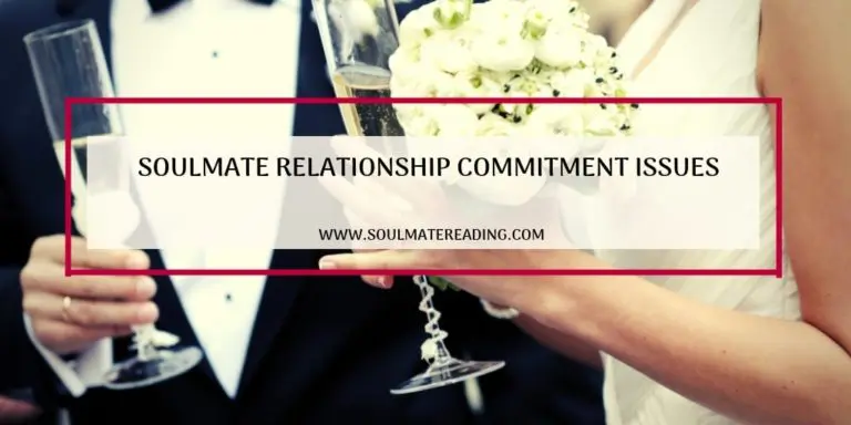 Soulmate Relationship Commitment Issues