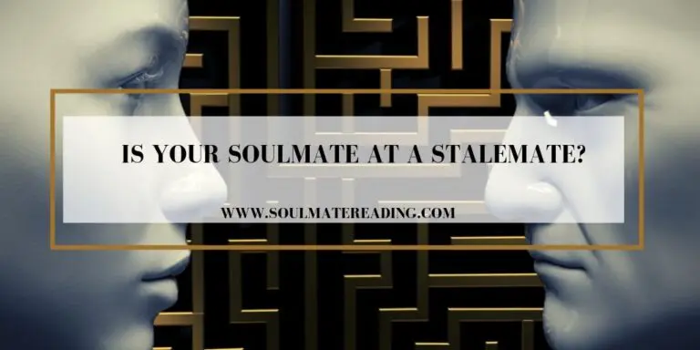 Is Your Soulmate at a Stalemate