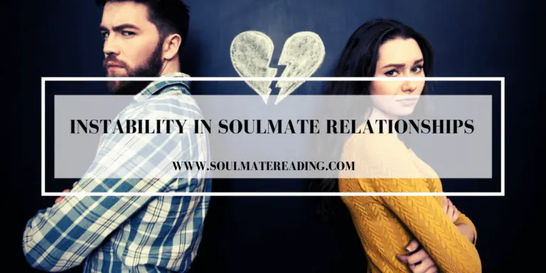 Instability in Soulmate Relationships