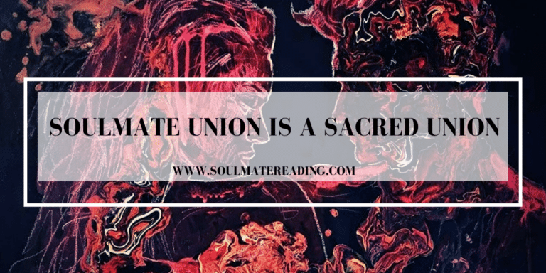 Soulmate Union is a Sacred Union