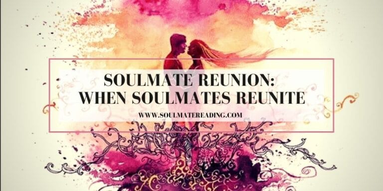 Soulmate Reunion When Soulmates Reunite