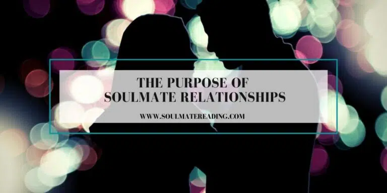 The Purpose of Soulmate Relationships