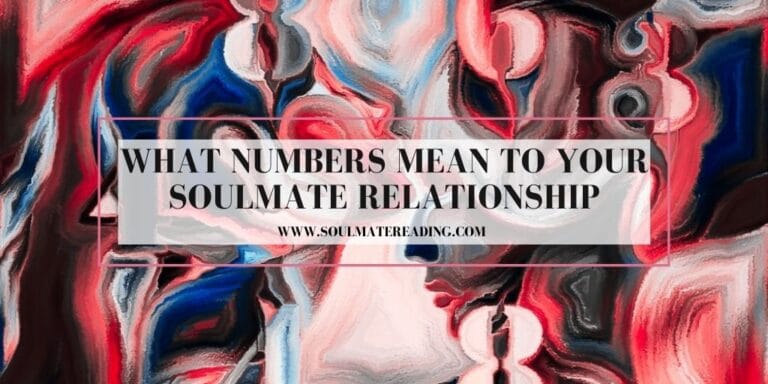 What Numbers Mean to Your Soulmate Relationship
