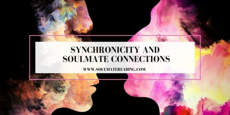 Synchronicity and Soulmate Connections