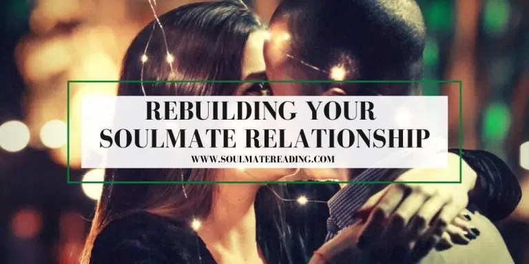 Rebuilding Your Soulmate Relationship
