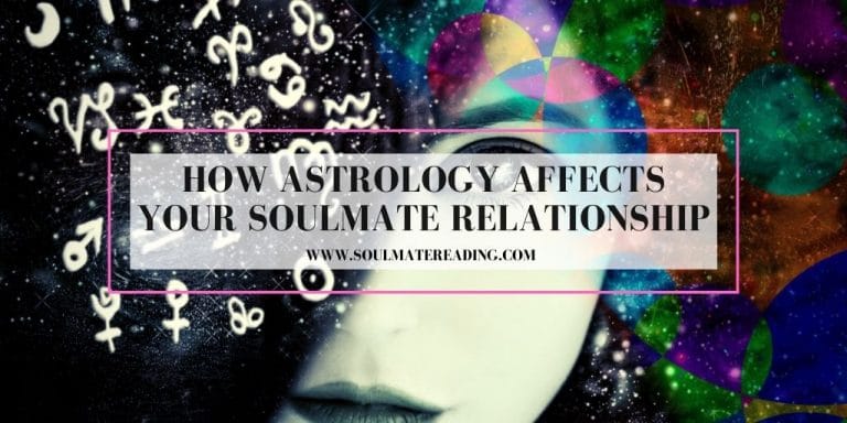 How Astrology Affects Your Soulmate Relationship