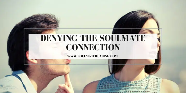 Denying the Soulmate Connection